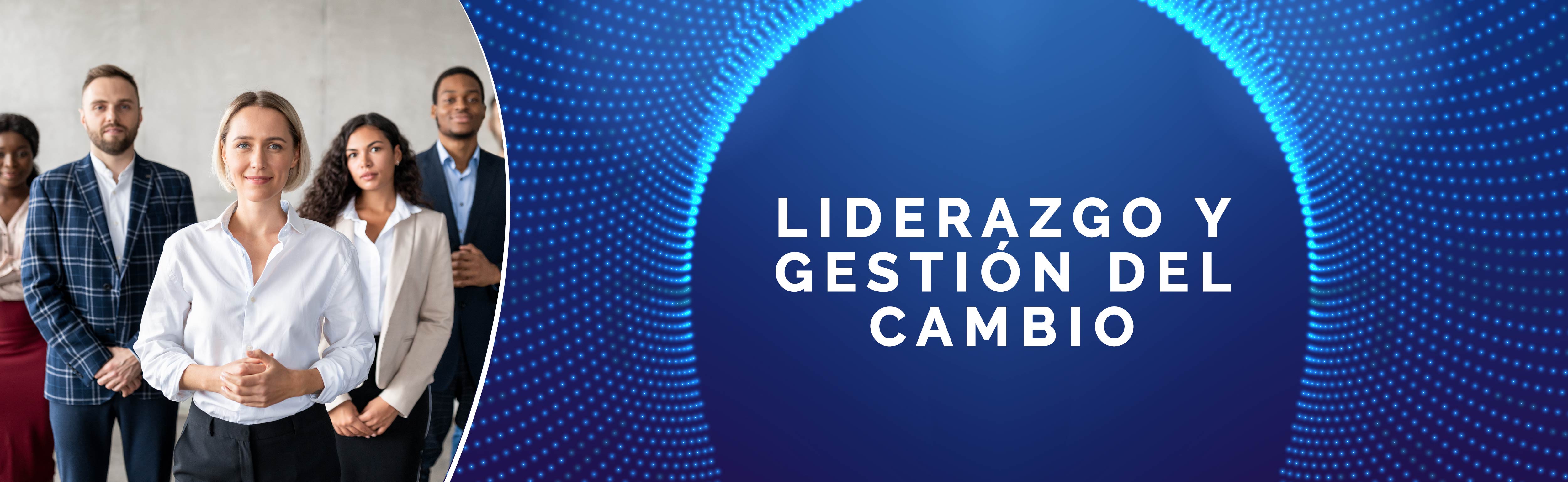 Liderazgo y Gestión del cambio