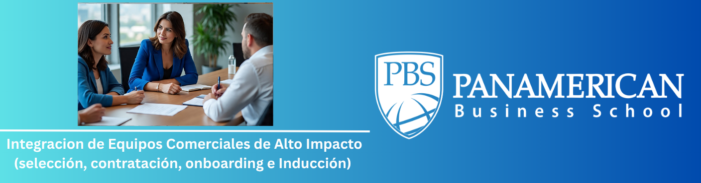Integracion de Equipos Comerciales de Alto Impacto (selección, contratación, onboarding e Inducción) 