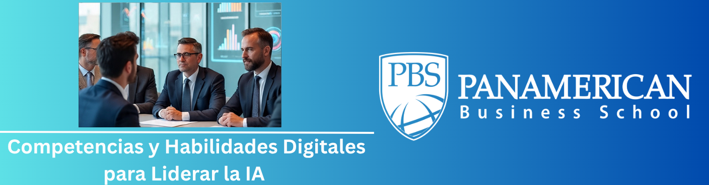 Competencias y Habilidades Digitales para Liderar la IA 