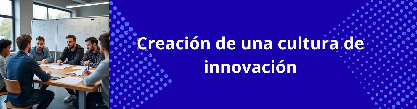 Creación de una cultura de innovación
