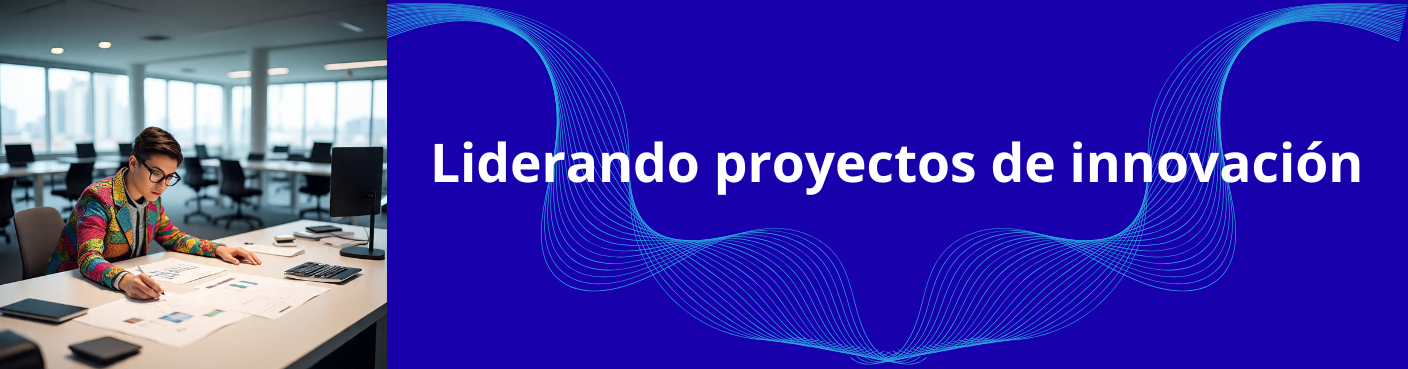 Liderando proyectos de innovación 