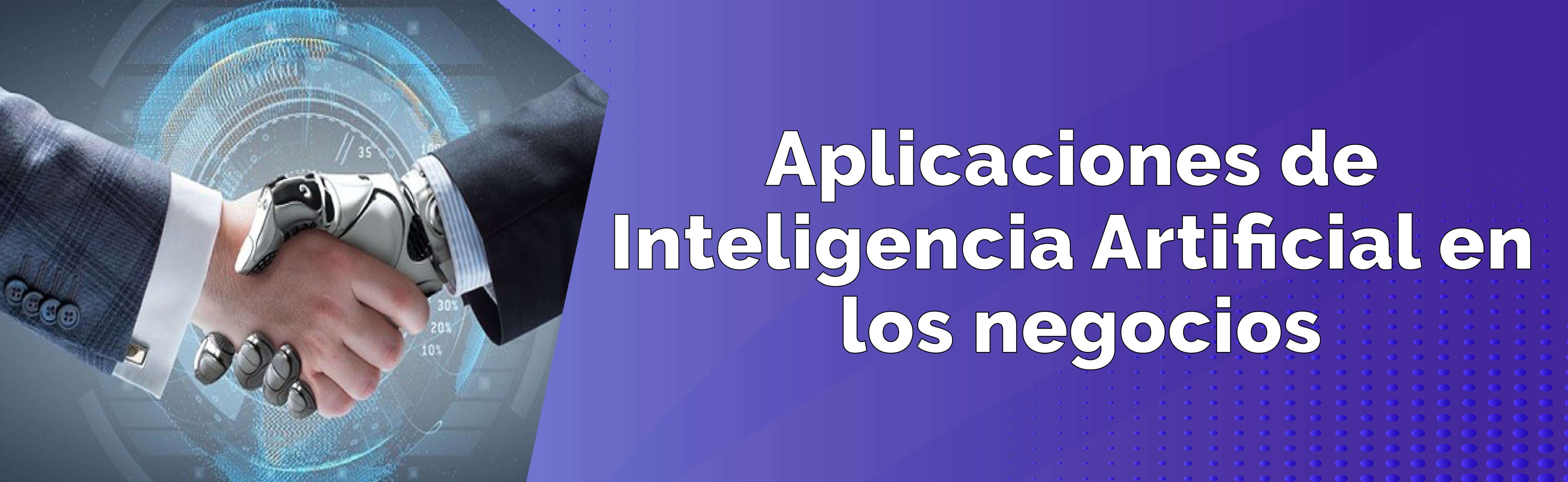Aplicaciones de Inteligencia Artificial en los negocios