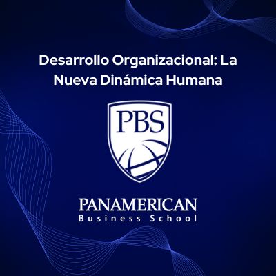 Desarrollo Organizacional: La Nueva Dinámica Humana