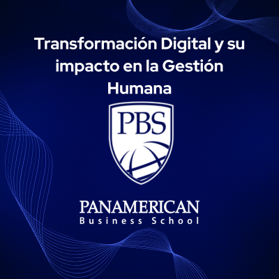 Transformación Digital y su impacto en la Gestión Humana 