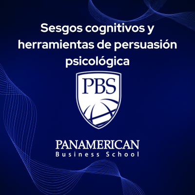 Sesgos cognitivos y herramientas de persuasión psicológica 