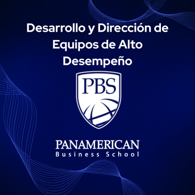 Desarrollo y Dirección de Equipos de Alto Desempeño 