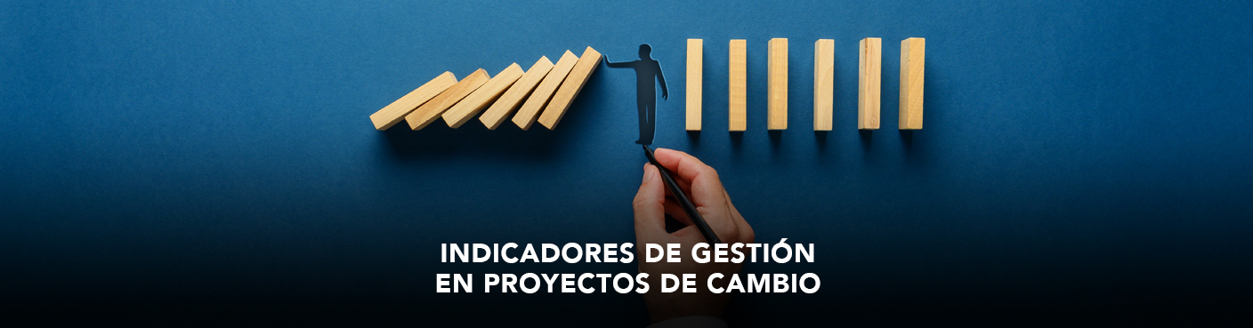 Indicadores de Gestión en Proyectos de Cambio