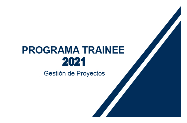 Programa Trainee 2021 - Gestión de Proyectos