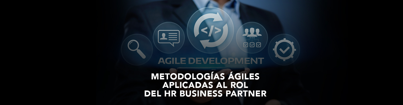 Metodologías Ágiles aplicadas al Rol del HR Business Partner