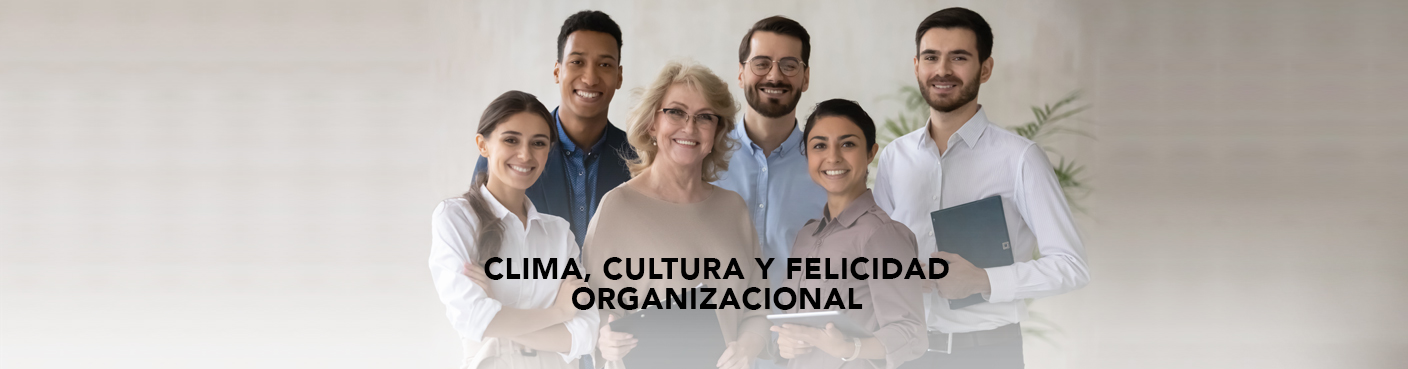 Clima, Cultura y Felicidad Organizacional