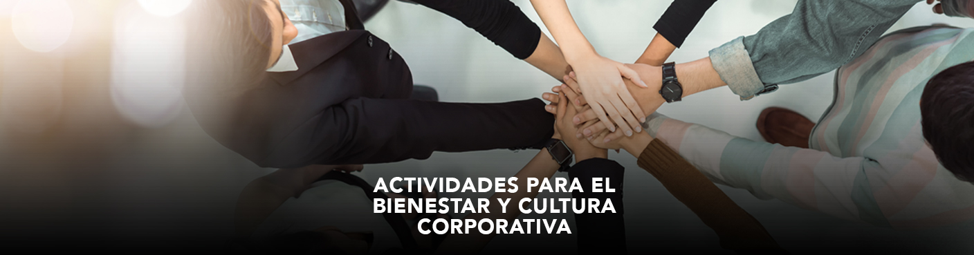 Actividades para el Bienestar y cultura Corporativa