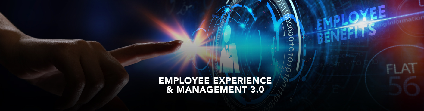 Employee Experience &amp; Management 3.0(EEM) 