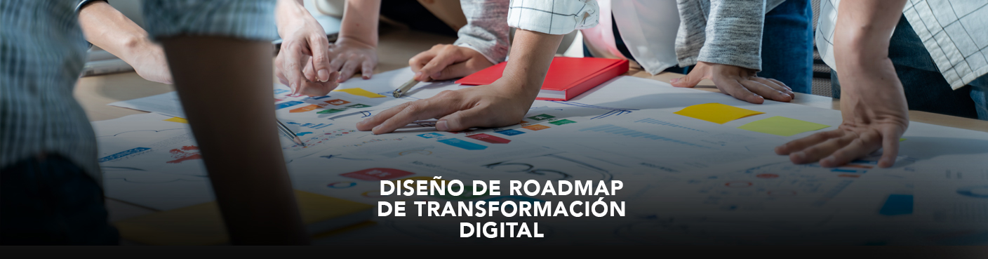 Diseño de un Roadmap de Transformación Digital 