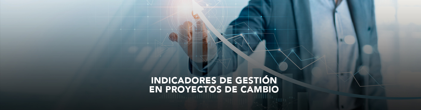 Indicadores de Gestión en Proyectos de Cambio