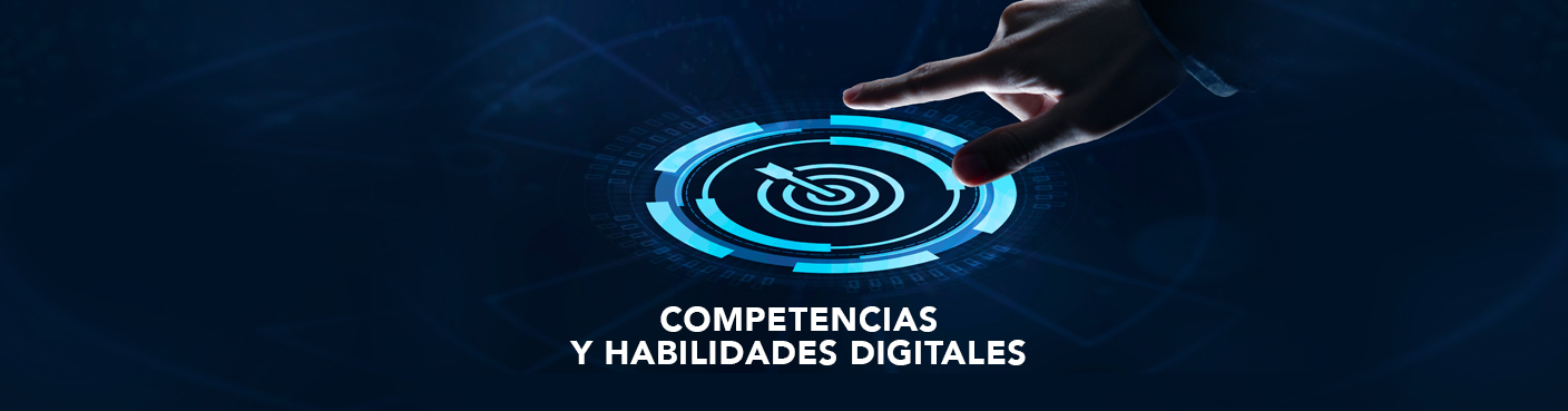 Competencias y Habilidades Digitales