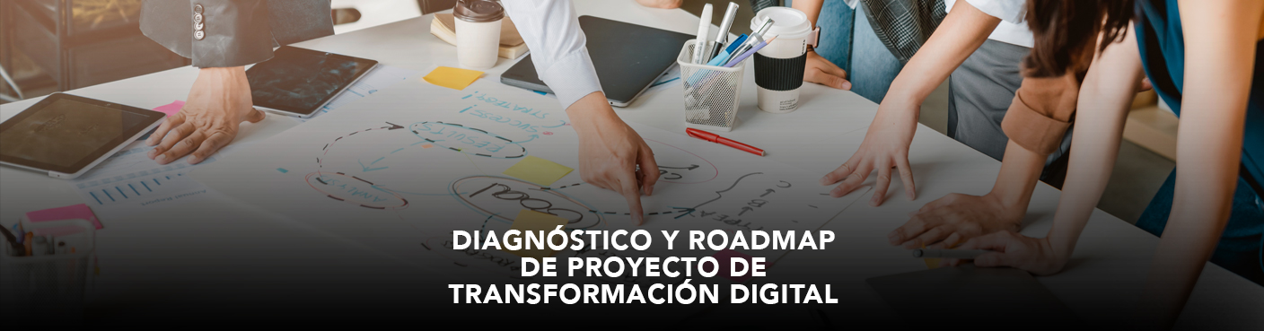 Diagnóstico y Roadmap de Proyectos de Transformación Digital