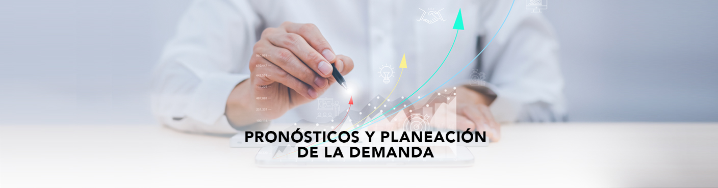 Pronóstico y Planeación de la Demanda