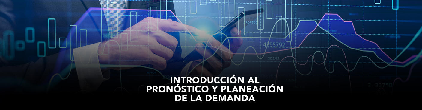 Introducción al pronóstico y planeación de la demanda