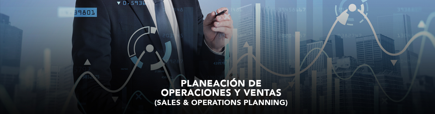 Planeación de Operaciones y Ventas (Sales &amp; Operations Planning)