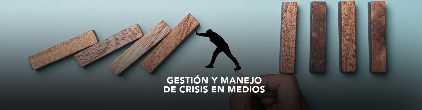 Gestión y Manejo de Crisis en Medios 