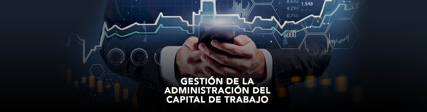 Gestión del Capital de Trabajo de las Empresas