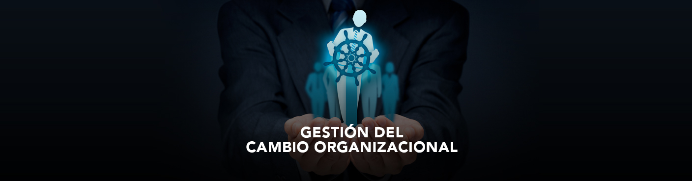 Gestión del Cambio Organizacional