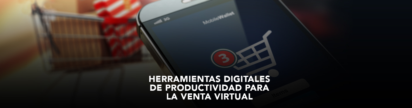 Herramientas Digitales de Productividad para la Venta Virtual