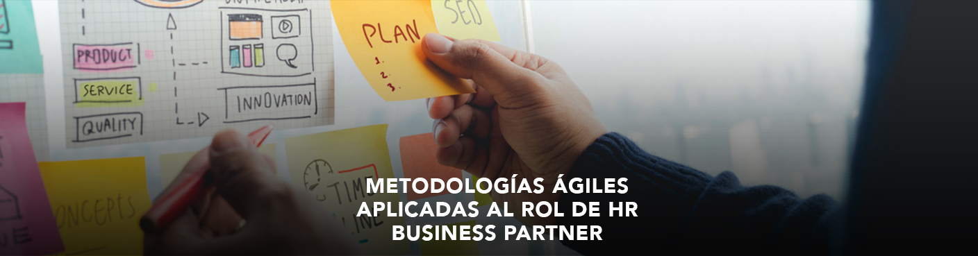 Metodologías Ágiles aplicadas al Rol del HR Business Partner