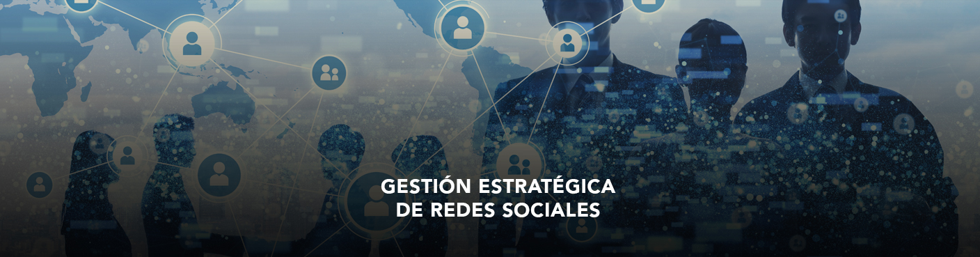 Gestión Estratégica de Redes Sociales