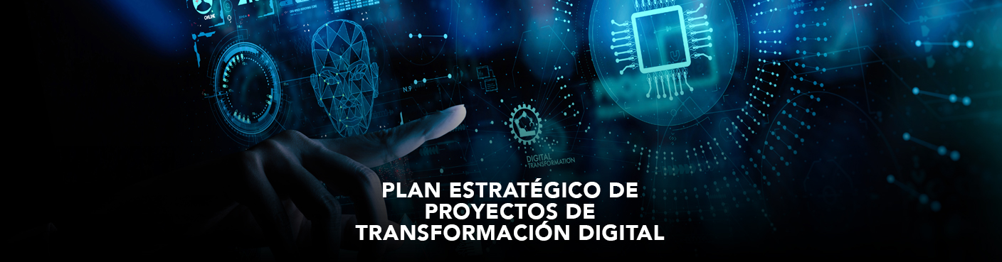 Plan Estratégico de Proyectos de Transformación Digital