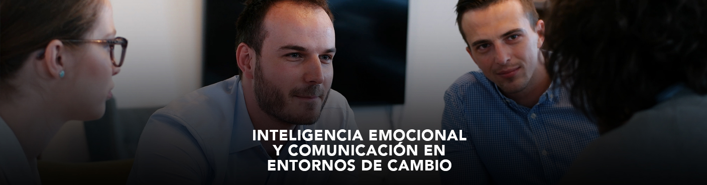 Inteligencia Emocional y Comunicación en Entornos de Cambio 